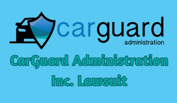 CarGuard Administration Inc. Lawsuit