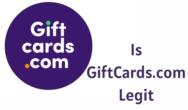 Is GiftCards.com Legit