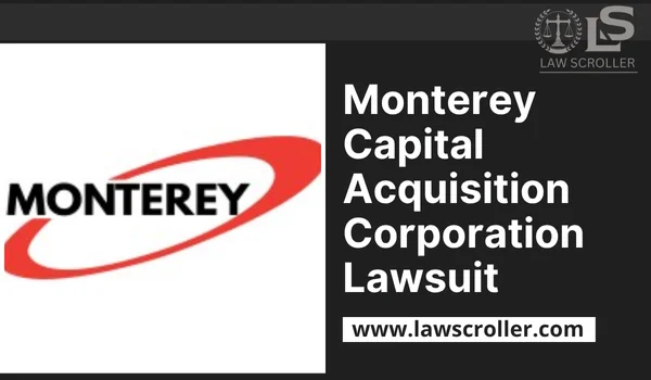 Monterey Capital Acquisition Corporation Lawsuit