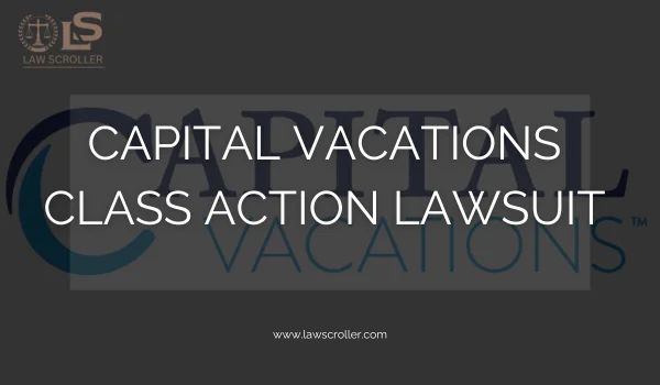 Capital Vacations Class Action Lawsuit
