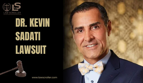 Dr. Kevin Sadati Lawsuit