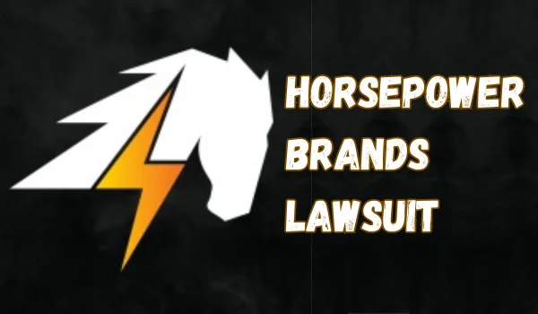 Horsepower Brands Lawsuit